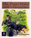 The Trojan Horse and Other Greek Myths and Legends