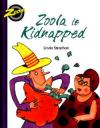 Zoola is Kidnapped